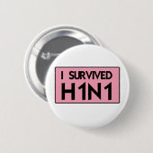 I Overlevende H1N1 Ronde Button 5,7 Cm (Voorkant /achterkant)