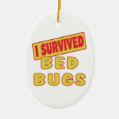 I OVERVIVED BED BUGS KERAMISCH ORNAMENT (Voorkant)
