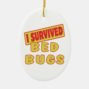 I OVERVIVED BED BUGS KERAMISCH ORNAMENT