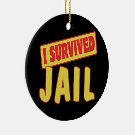 I OVERVIVED JAIL KERAMISCH ORNAMENT (Rechts)