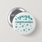 I OVERVIVED SNOWMAGEDDON RONDE BUTTON 5,7 CM (Voorkant /achterkant)