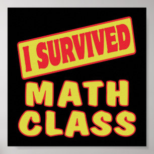 I OVERVIVED WISKUNDE KLASSE POSTER