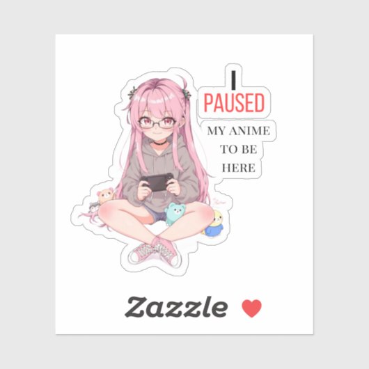 I paused my anime to be here.  sticker (Vel)