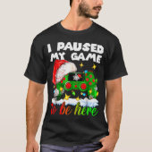 I Paused My Game Christmas Nutcracker Doll Funny B T-shirt (Voorkant)