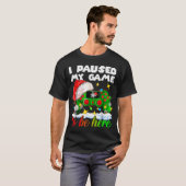 I Paused My Game Christmas Nutcracker Doll Funny B T-shirt (Voorkant volledig)