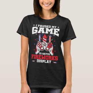 I Paused My Game Fireworks Display 4th Of July Vid T-shirt