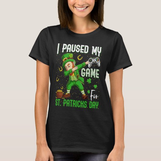 I Paused My Game For St Patricks Day Dabbing Lepre T-shirt (Voorkant)