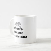 I Paused My Game For This Mug Funny Gamer Coffee Koffiemok (Voorkant links)