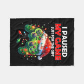 I Paused My Game Just For The Christmas Video Game Fleece Deken (Voorkant (Horizontaal))