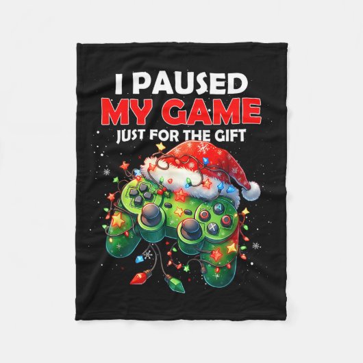 I Paused My Game Just For The Christmas Video Game Fleece Deken (Voorkant)
