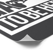 I Paused My Game To Be Here For Men Women Kids  Poster (Hoek)