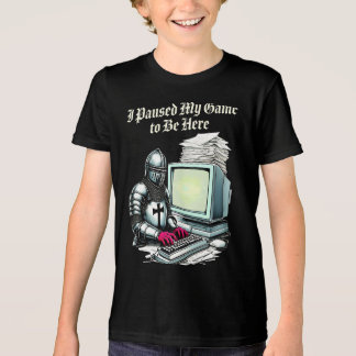 I Paused My Game To Be Here Funny Retro Tri-Blend Shirt