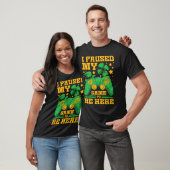I Paused My Game To Be Here St Patrick's Day Gamer T-shirt (Unisex)