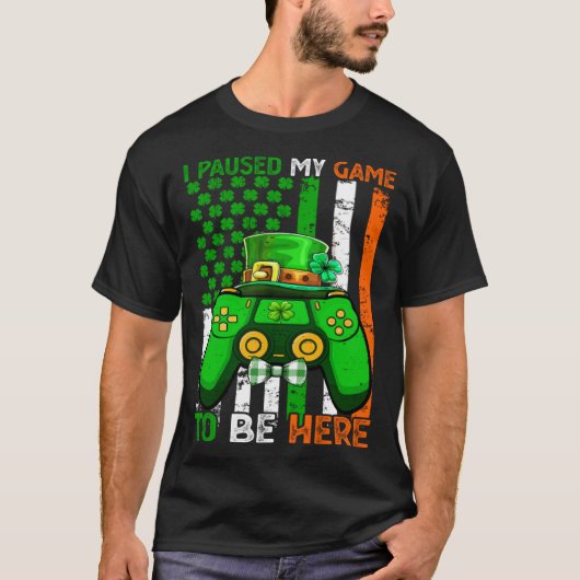 I Paused My Game To Be Here Video Game Flag St Pat T-shirt (Voorkant)