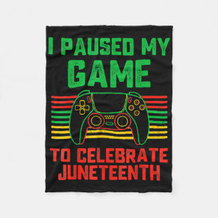 I Paused My Game To Celebrate Juneteenth Gamer Boy Fleece Deken