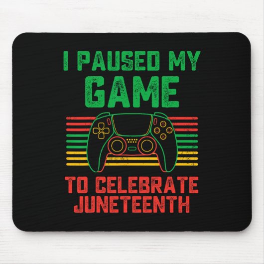 I Paused My Game To Celebrate Juneteenth Gamer Boy Muismat (Voorkant)