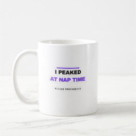 I Peaked At Nap Time Funny Mug Koffiemok