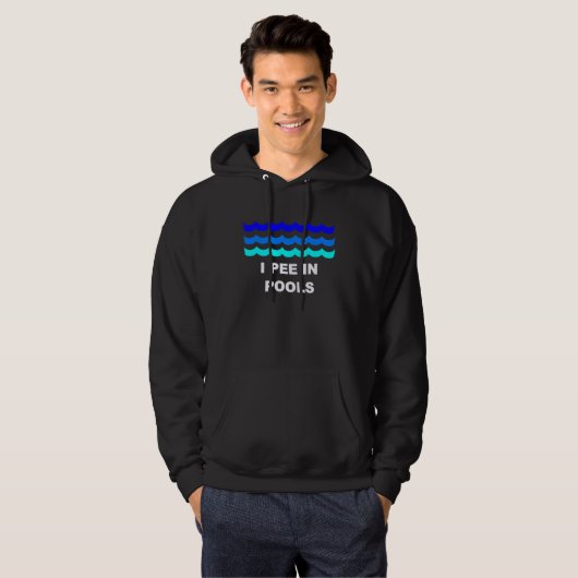 I Pee In Pools Hoodie (Voorkant volledig)