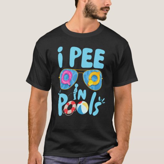 I Pee In Pools Jokes Sarcastic Saying Funny Pools T-shirt (Voorkant)