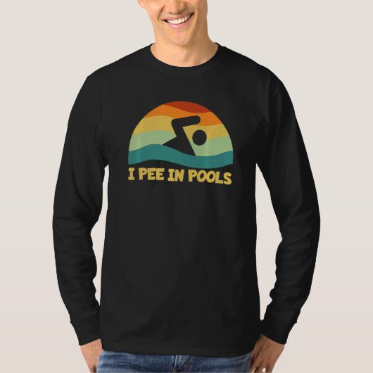 I Pee In Pools Retro Vacation Humor Swimming I Pee T-shirt (Voorkant)