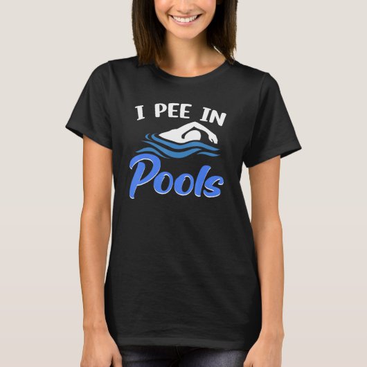 I Pee in Pools Sarcastic Sayings for Pools Retro T-shirt (Voorkant)