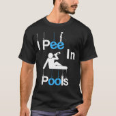 I Pee in Pools T-shirt: Zomer Bierzwemliefhebbers T-shirt (Voorkant)