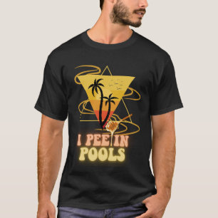 I Pee in Pools T-shirt: Zomerzwemmen zwemliefhebbe T-shirt
