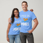 I Pee In Pools vriend T-shirt (Unisex)