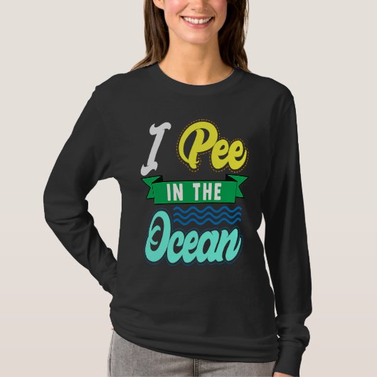 I Pee In The Ocean Funny Beach Vacation T-shirt (Voorkant)