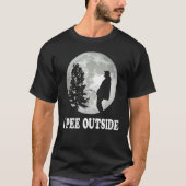 I Pee Outside I Love Peeing Outside Camping T-shirt (Voorkant)