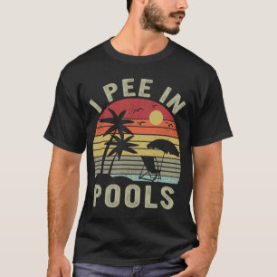 I Peer in pools, Sarcastische Gezegden voor pools  T-shirt