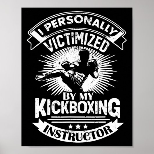 I Personally Victimized By My Kickboxing Instructo Poster (Voorkant)