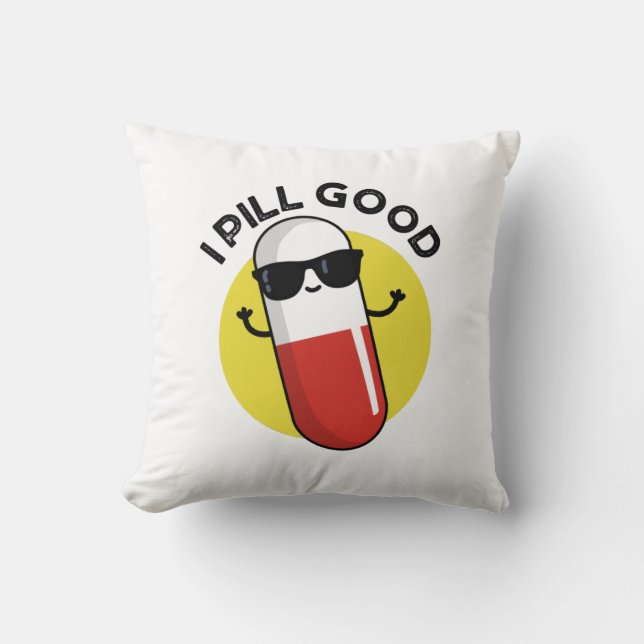 I Pill Good Funny Medicine Pun Kussen (Voorkant)