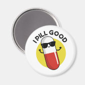 I Pill Good Funny Medicine Pun Magneet (Voorkant / Achterkant)