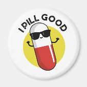 I Pill Good Funny Medicine Pun Magneet (Voorkant)