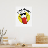 I Pill Good Funny Medicine Pun Poster (Keuken)