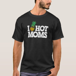 I Pineappel Hot Moms onderaan de anananaswinger T-shirt
