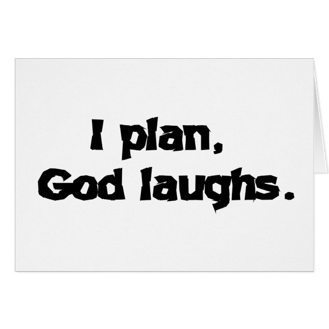 I Plan God Laughs Funny Recovery Spiritueel Quote (Voorkant Horizontaal)