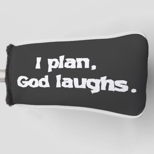 I Plan God Laughs Funny Recovery Spiritueel Quote Golfheadcover (Voorkant)