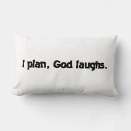 I Plan God Laughs Funny Recovery Spiritueel Quote Kussen