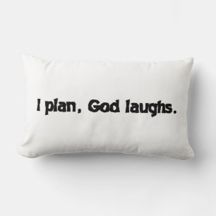 I Plan God Laughs Funny Recovery Spiritueel Quote Kussen