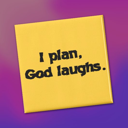 I Plan God Laughs Funny Recovery Spiritueel Quote Magneet