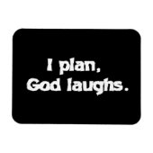 I Plan God Laughs Funny Recovery Spiritueel Quote Magneet (Horizontaal)