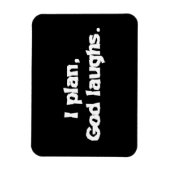 I Plan God Laughs Funny Recovery Spiritueel Quote Magneet (Verticaal)