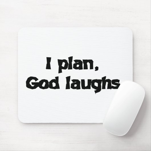 I Plan God Laughs Funny Recovery Spiritueel Quote Muismat (Met muis)