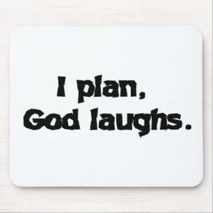 I Plan God Laughs Funny Recovery Spiritueel Quote Muismat
