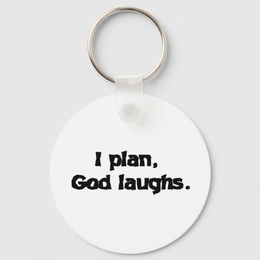I Plan God Laughs Funny Recovery Spiritueel Quote Sleutelhanger (Voorkant)