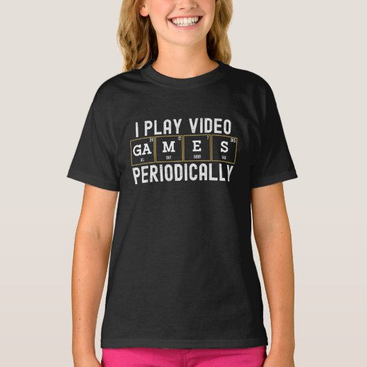 I Play Video Games Periodically, Fun Gamers T-shirt (Voorkant)