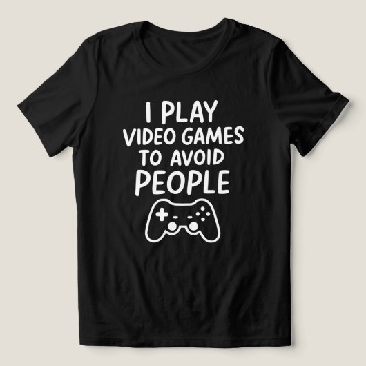 I Play Video Games To Avoid People Introvert Funny Tri-Blend Shirt (Design voorkant)