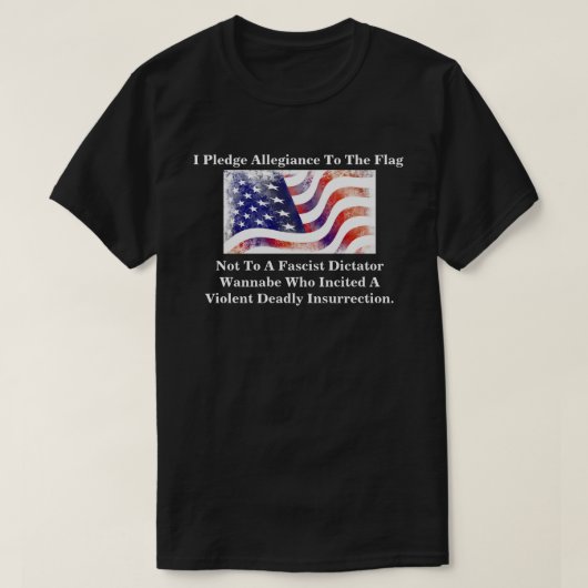 I Pledge Allegiance To The Flag Not............... T-shirt (Design voorkant)